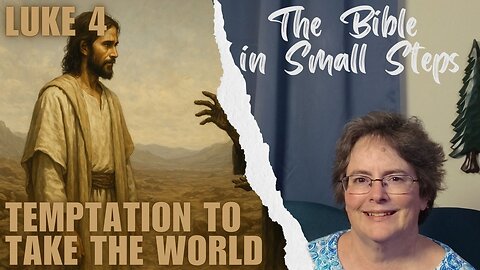 Luke 4 - Temptation To Take The World