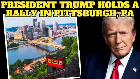 President Trump Holds a Rally in Pittsburgh, PA