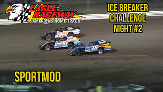 Ice Breaker Challenge #2 | Sportmod | Eagle Raceway | 4-20-2024