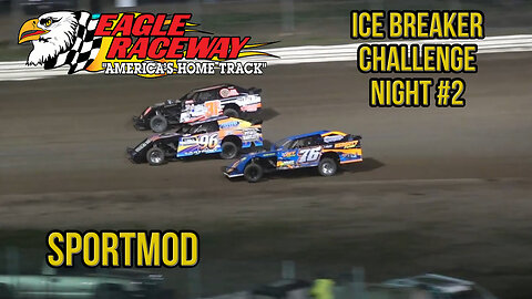 Ice Breaker Challenge #2 | Sportmod | Eagle Raceway | 4-20-2024