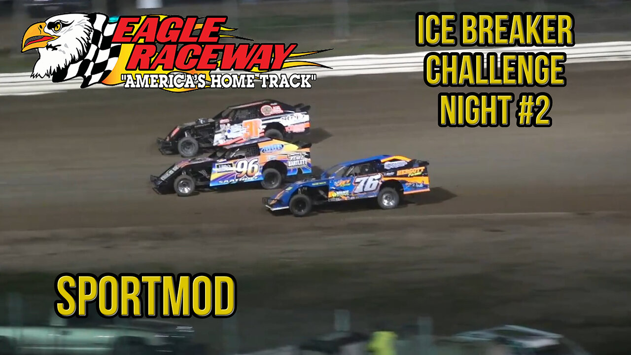 Ice Breaker Challenge #2 | Sportmod | Eagle Raceway | 4-20-2024