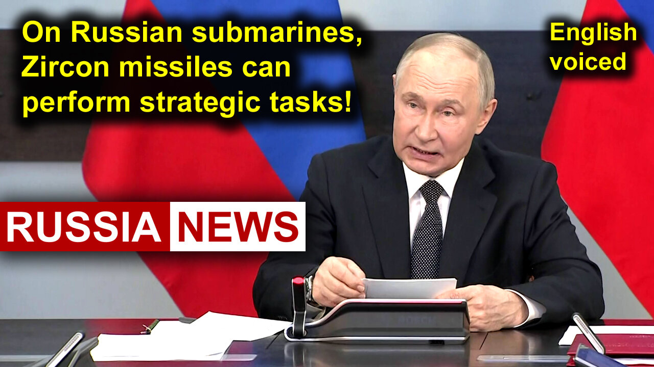 On Russian submarines, Zircon missiles can perform strategic tasks!