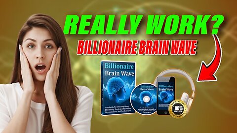 Billionaire Brain Wave Reviews – Can Just 7 Minutes a Day Really Unlock Your Financial Destiny?