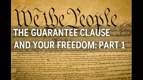 The Guarantee Clause and Your Freedom: