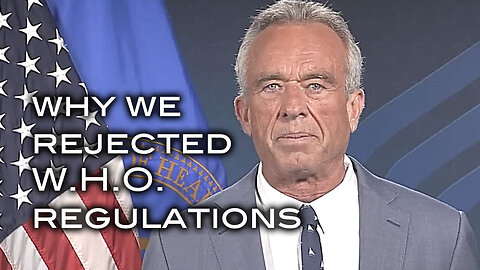 Why We Rejected W.H.O. Regulations