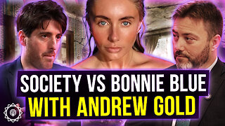 Should Bonnie Blue Be Banned? | Andrew Gold