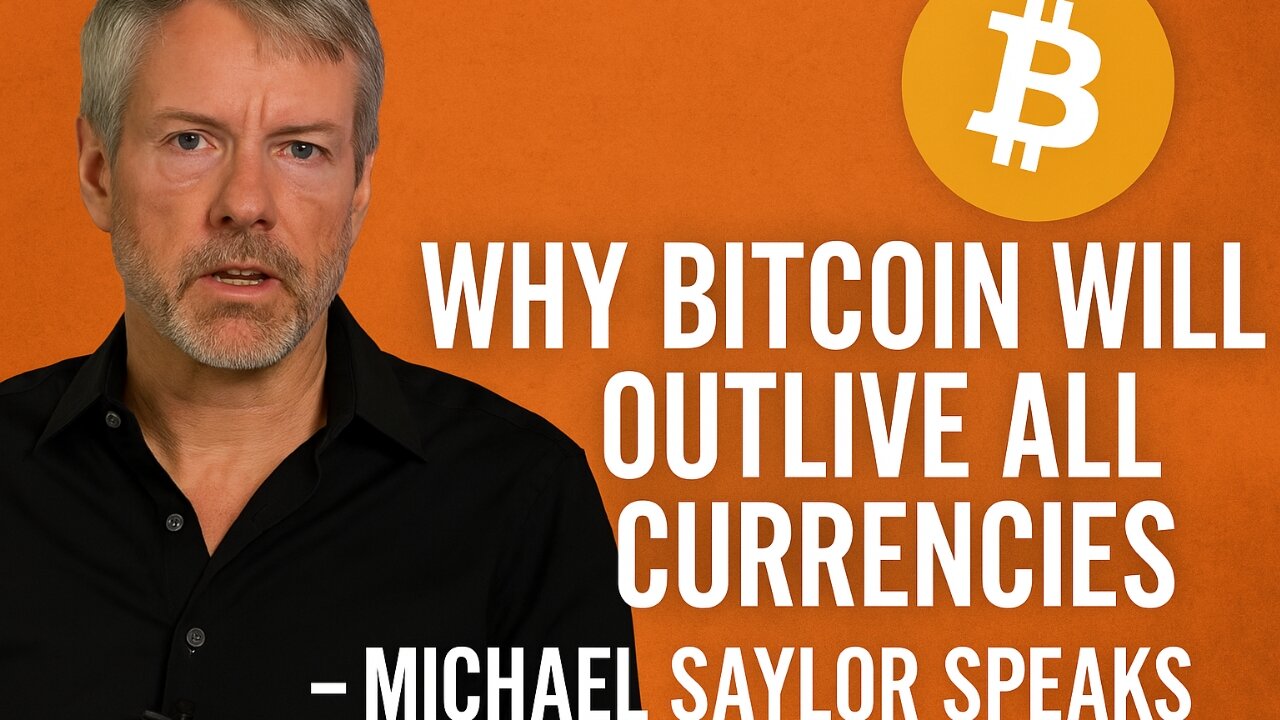 "Why Bitcoin Will Outlive All Currencies – Michael Saylor Speaks"#Bitcoin #MichaelSaylor #Crypto