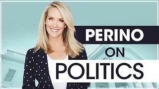 Perino On Politics-What’s Next For The Trump Administration?