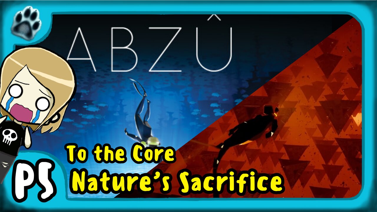 Abzu P5 | To the Core, Nature's Sacrifice