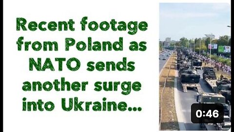 "NATO Sends Another Surge into Ukraine: Recent Footage from Poland"