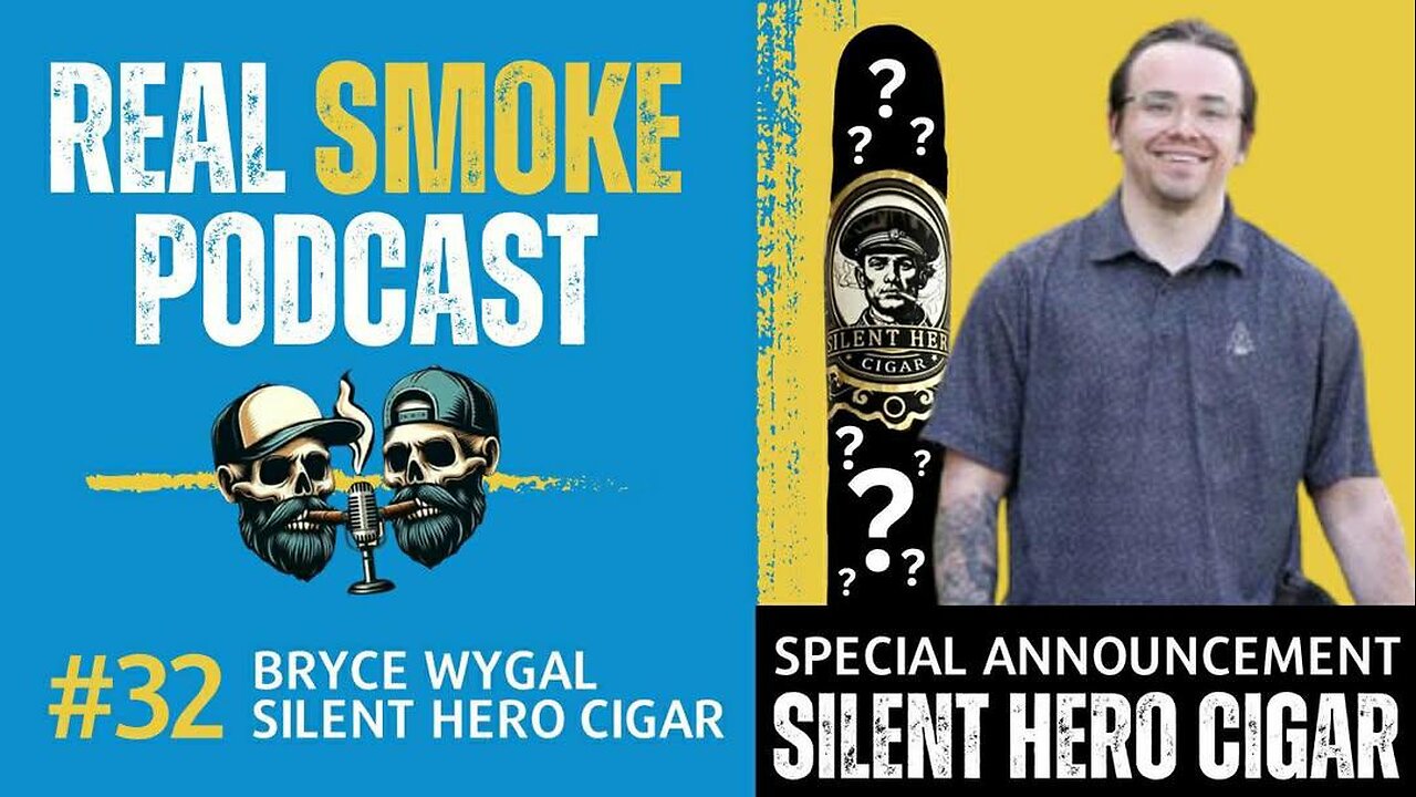 Episode 32: Bryce Wygal of Silent Hero Cigar