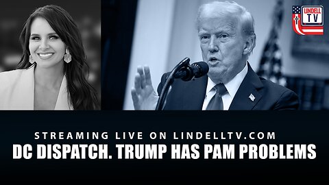TRUMP HAS PAM PROBLEMS