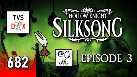 Hollow Knight: Silksong 100% Playthrough [Far Fields & Moor] Episode 3 (The Variety Show DX #682)