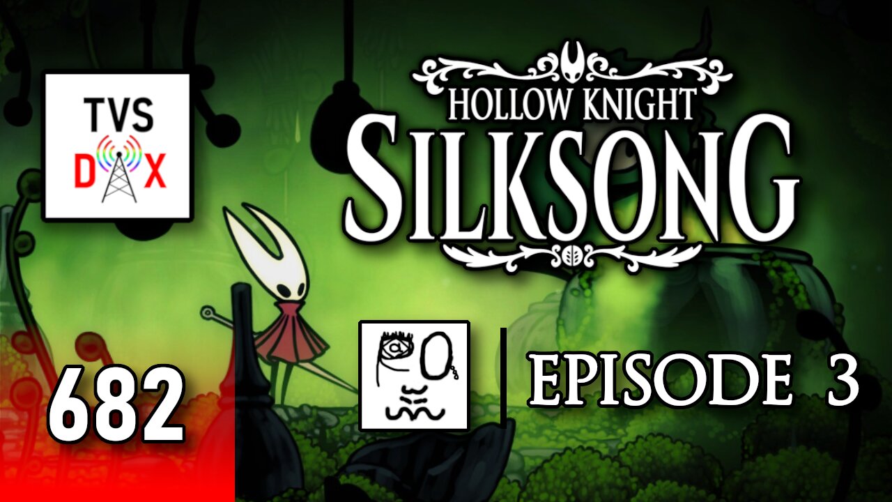 Hollow Knight: Silksong 100% Playthrough [Far Fields & Moor] Episode 3 (The Variety Show DX #682)