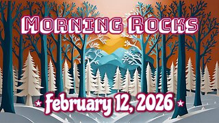 🔆 Morning Rocks - 2.12.26