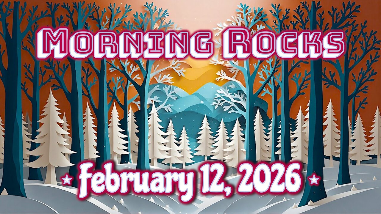 🔆 Morning Rocks - 2.12.26