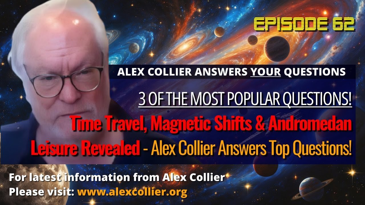 Time Travel, Magnetic Shifts & Andromedan Leisure Revealed – Alex Collier Answers Top Questions!