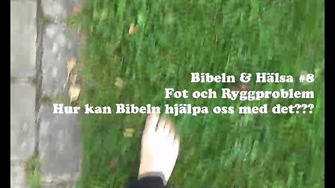 Bibel och Hälsa #8, Fot & Ryggproblem, hur kan Bibeln hjälpa oss med det ? LIVESTREAM