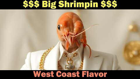 Big Shrimpin (West Coast flavor)