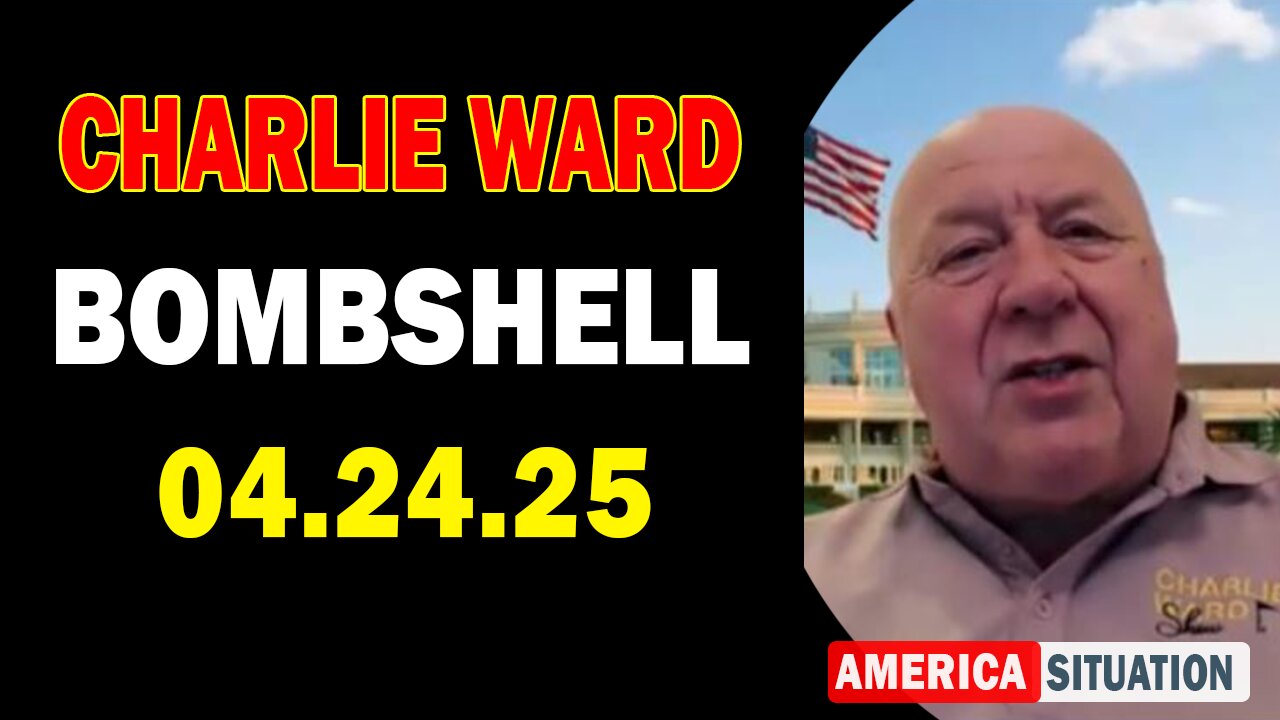 Charlie Ward Update Today: "Paul Brooker & Warren Thornton Important Update, Apr 24, 2025"