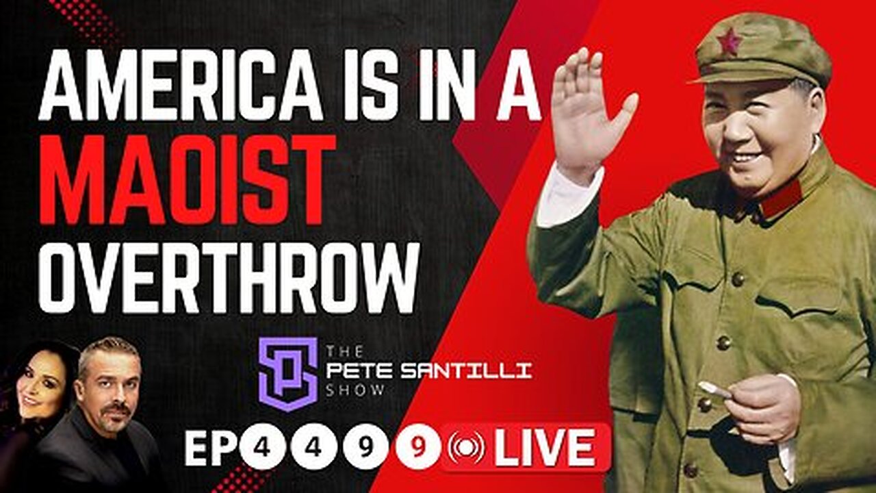 It's Time To Face Reality: AMERICA IS IN A MAOIST OVERTHROW [EP 4499-8AM]
