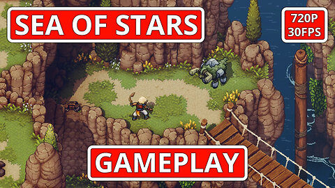 Sea of Stars: Gameplay - (PC HD) [720p30FPS]