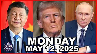 🛑 LIVE: Zelensky & Putin to Meet THIS WEEK, Deal w/ China, & More! | The Gunn Show (5/12/25)