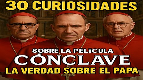 30 😱 CURIOSIDADES SOBRE 😲 CONCLAVE #190 | Detrasdelguion