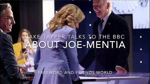 JAKE TAPPER TALKS TO THE BBC ABOUT JOE-MENTIA
