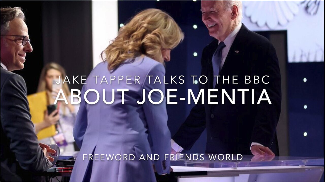 JAKE TAPPER TALKS TO THE BBC ABOUT JOE-MENTIA