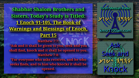 1 Enoch 91-105, The Warnings and Blessings of Enoch, Part 15