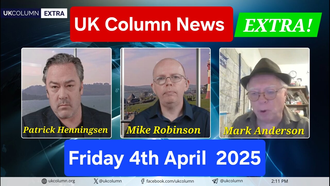 UK Column News EXTRA! Friday 4th April 2025.
