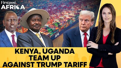 Kenya, Uganda Lift Trade Barriers to Counter Impact of Trump Tariff | Firstpost Africa | N18G