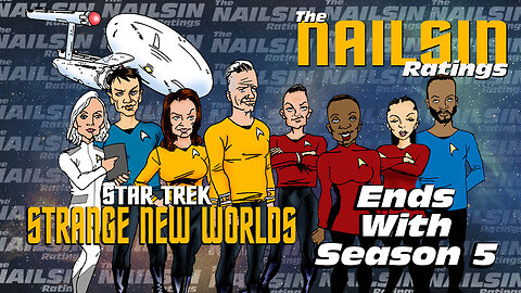 The Nailsin Ratings: Strange New Worlds Ends With Season 5