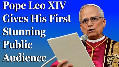Pope Leo XIV Gives His First Stunning Public Audience