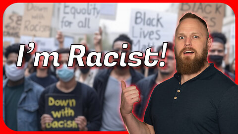 I'M RACIST: Why Everything and Everyone Is Called Racist