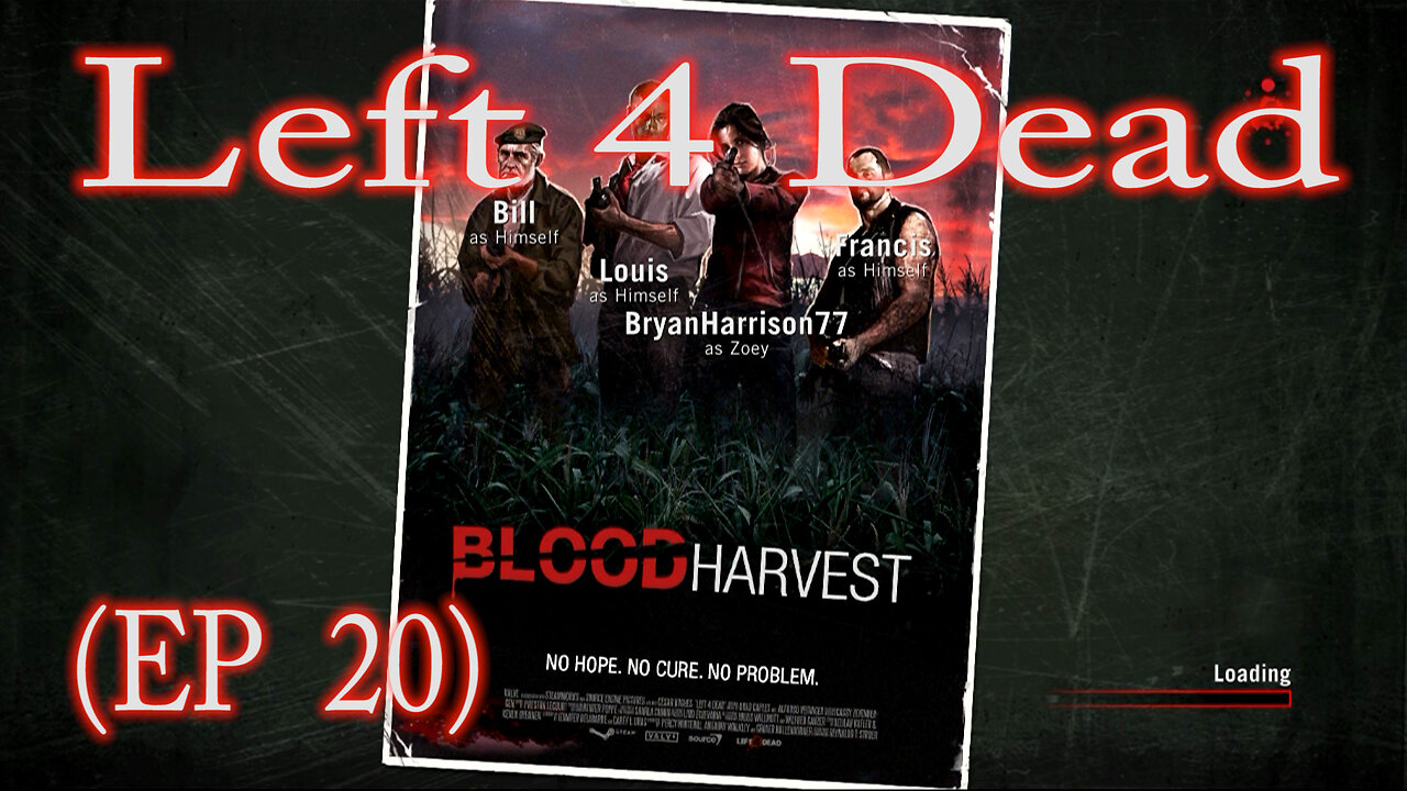 Left 4 Dead Blood Harvest (EP 20)