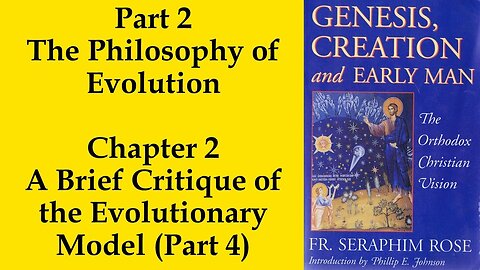 16. Fr. Seraphim Rose - Genesis, Creation and Early Man - The Orthodox Christian View