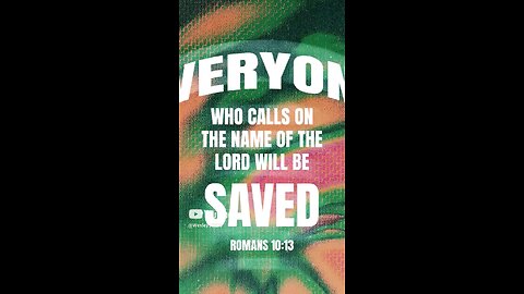 Scripture of the day is Roman's 10:13