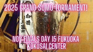 2025 Nov Grand Sumo Tournament Day 15!!!! *Finals!* Fukuoka Japan
