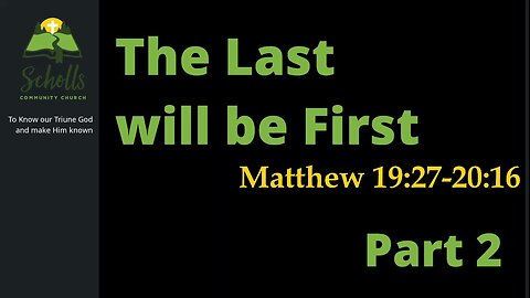 The Last will be First, Part 2