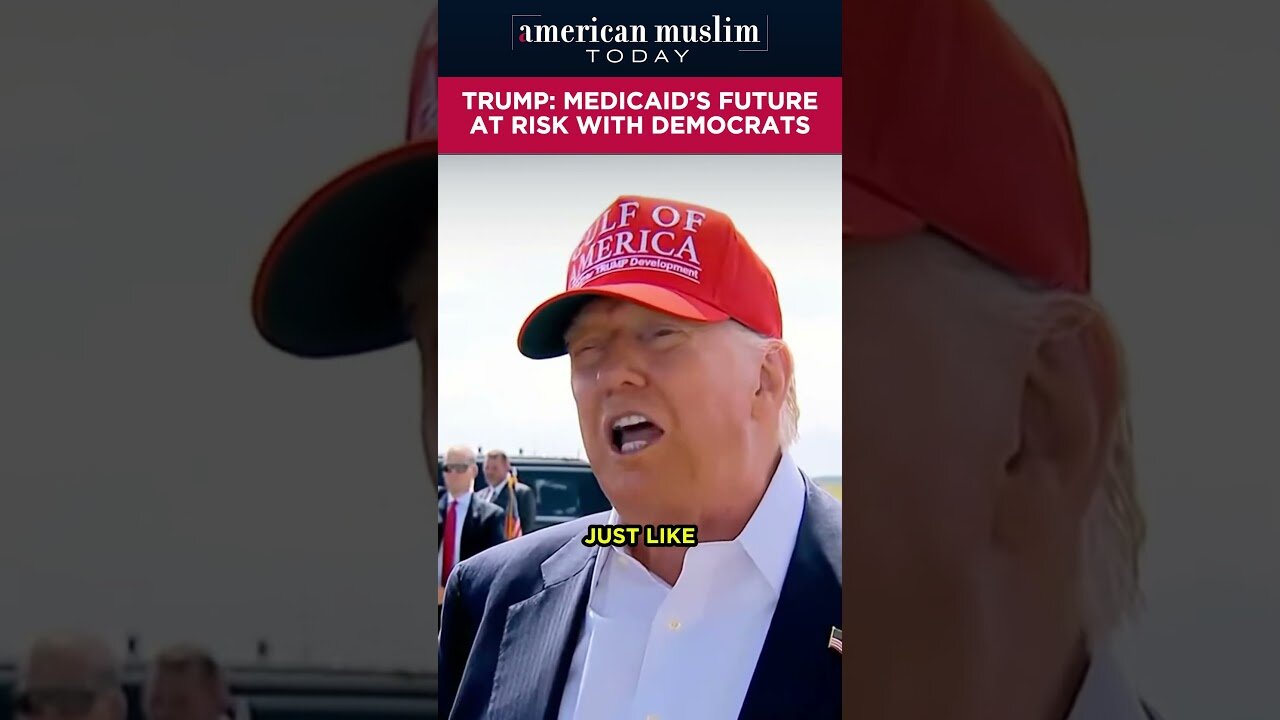 Trump - Medicaid's future at risk with Democrats.