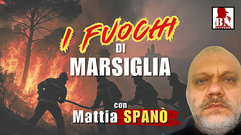 🇫🇷 #MARSIGLIA minacciata dagli #INCENDI | Il Punt🔴 di Vista di Mattia SPANÒ