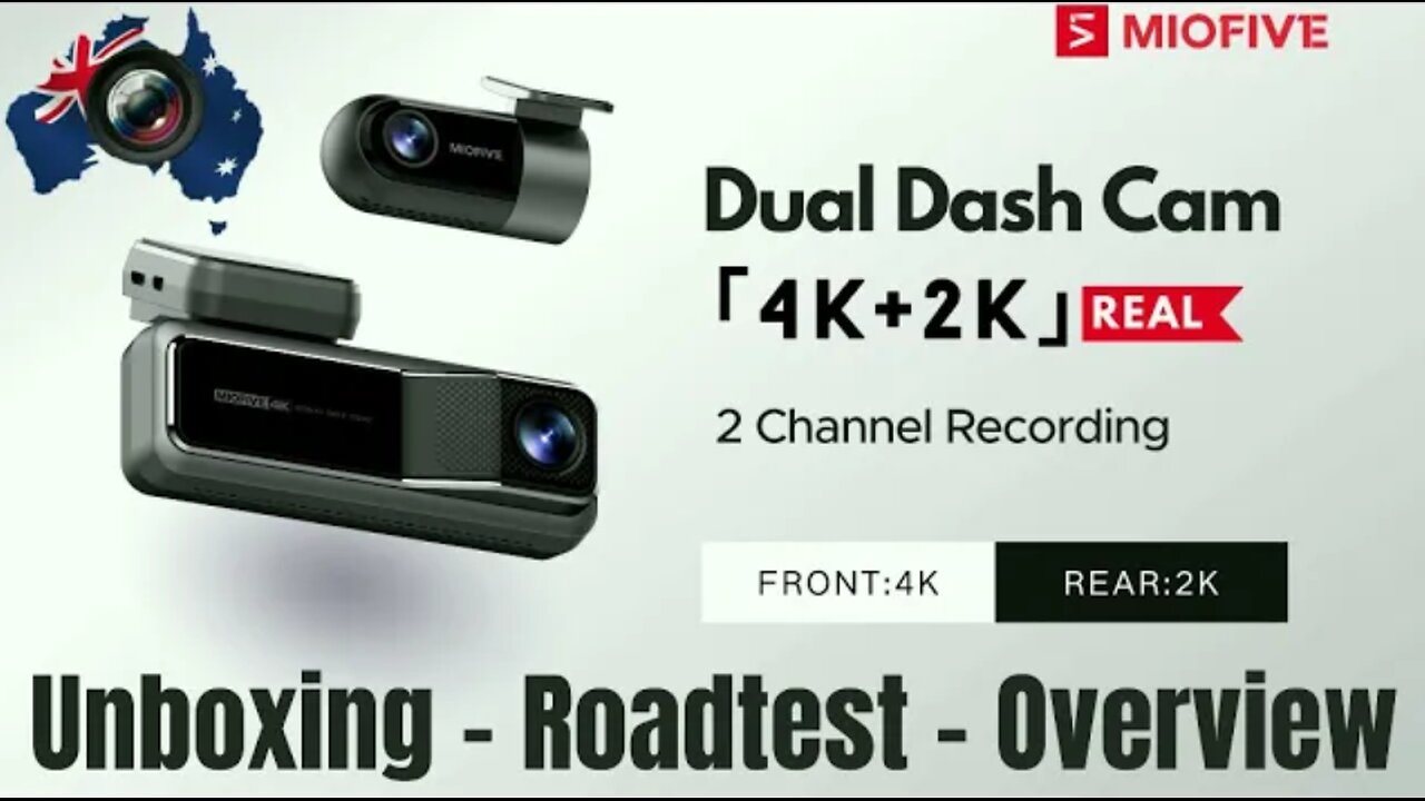 Aussiecams - MIOFIVE 4k + 2k Dual channel dash cam Unboxing, Roadtest and Overview