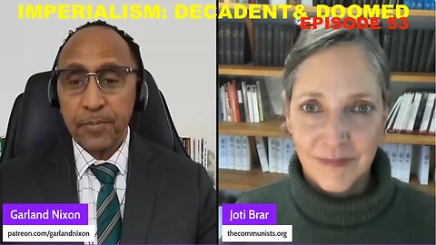 IMPERIALISM: DECADENT& DOOMED W/JOTI BRAR EP 53 - IRAN STANDS AGAINST IMPERIAL POWERS