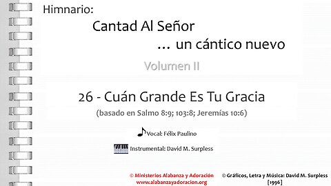 Himnario: Cantad al Señor...un cántico nuevo | Vol. 2 | 26 Cuán Grande Es Tu Gracia (Vocal)