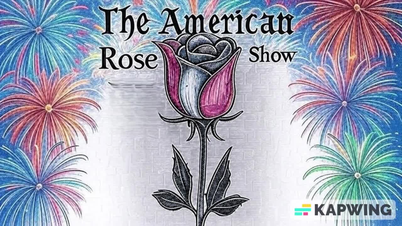 The American Rose Show 7/26/25