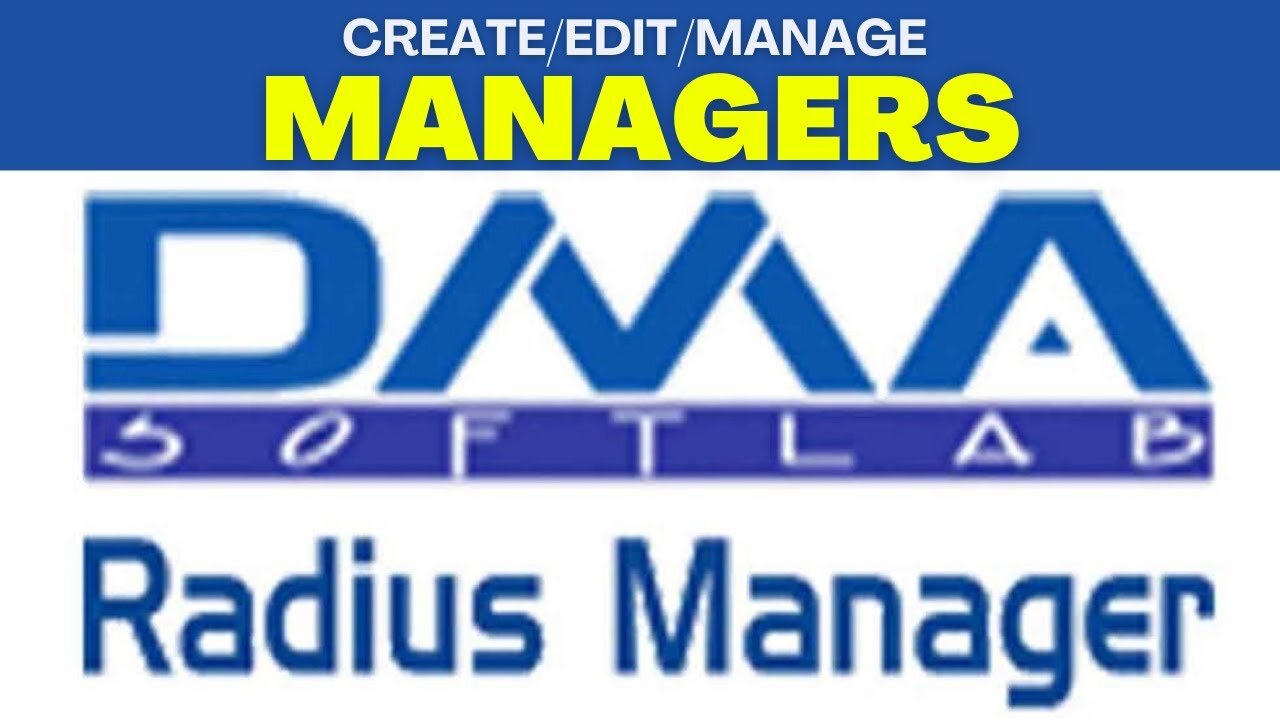 Create, Edit and Manage Managers in DMA Softlab Radius | DMA Softlab Radius Manager (Part 8)