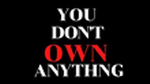 "Unmasking Ownership Myths: A Deep Dive into 'You Don't Own Nothing' by KILLUMINATI13420"