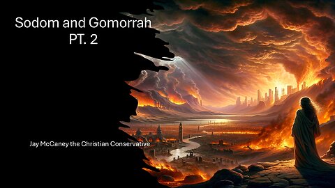 Sodom and Gomorrah Part 2